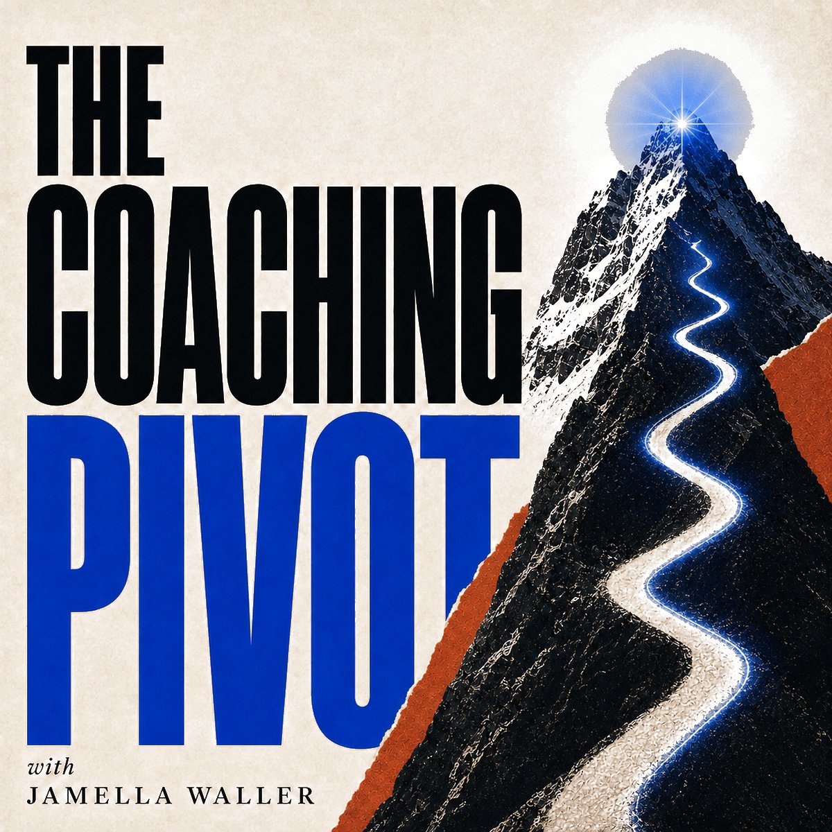 The Coaching Pivot with Jamella Waller: show cover with a lit path winding up a mountain